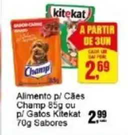 Negreiros Alimento p/ Cães Champ ou pl Gatos Kitekat Sabores oferta