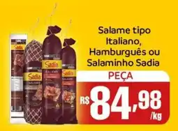 Supermercados Rondon Salame tipo Italiano, Hamburguês ou Salaminho Sadia oferta