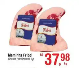 Fort Atacadista Maminha Friboi Bovina Porcionada oferta
