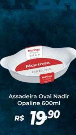 Atakarejo Assadeira Oval Nadir Opaline oferta