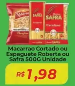 Mart Minas Macarrao Cortado ou Espaguete Roberta ou Safra Unidade oferta