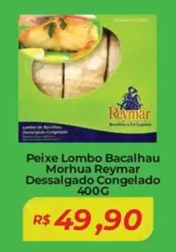Mart Minas Peixe Lombo Bacalhau Morhua Reymar Dessalgado Congelado oferta