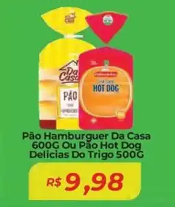 Mart Minas Pão Hamburguer Da Casa Ou Pão Hot Dog Delicias Do Trigo oferta