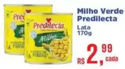 Supermercados Mateus Milho Verde Predilecta oferta