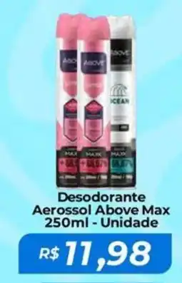 Mart Minas Desodorante Aerossol Above Max Unidade oferta