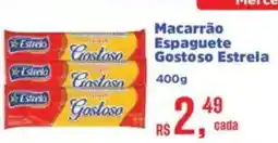 Supermercados Mateus Macarrão Espaguete Gostoso Estrela oferta