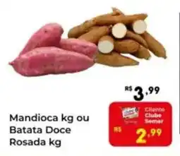 Semar Supermercado Mandioca ou Batata Doce Rosada oferta