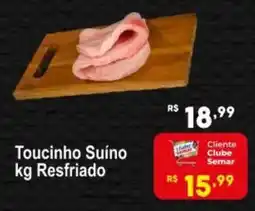 Semar Supermercado Toucinho SuínoR$ Resfriado oferta