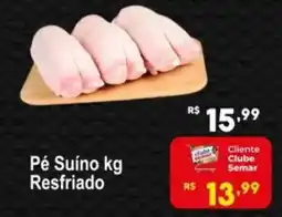 Semar Supermercado Pé Suíno kg Resfriado oferta
