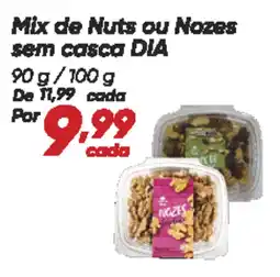 Dia Mix de Nuts ou Nozes sem casca DIA oferta