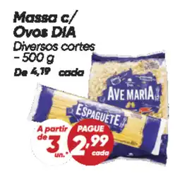 Dia Massa c/ Ovos DIA Diversos cortes oferta