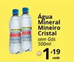 SuperMaxi Água Mineral Mineiro Cristal oferta