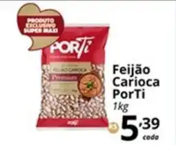 SuperMaxi Feijão Carioca PorTi oferta