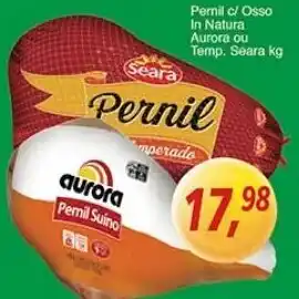 Supermercados Guanabara Pernil c/ Osso In Natura Aurora ou Temp. Seara 1kg oferta