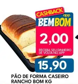 Rancho Bom Supermercados Pão de forma caseiro rancho bom oferta