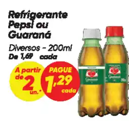 Dia Refrigerante Pepsi ou Guaraná oferta