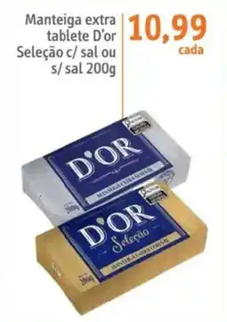 Sonda Manteiga extra tablete D'or Seleção c/ sal ou s/sal oferta