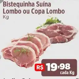 Big Box Bistequinha Suína Lombo ou Copa Lombo oferta