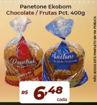 Atakarejo Panetone Ekobom Chocolate/ Frutas pct 400g oferta