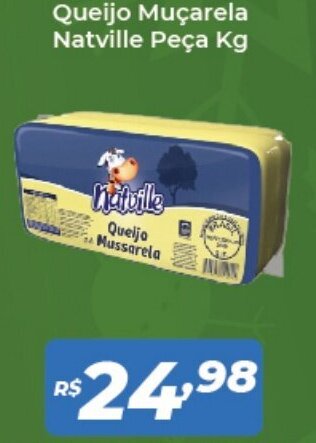 Atakarejo Queijo Mucarela Natville peca 1kg oferta