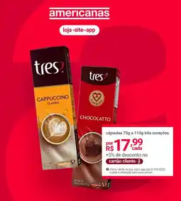 Lojas Americanas cápsulas três corações oferta