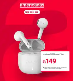 Lojas Americanas fone tws ph433 branco Pulse oferta
