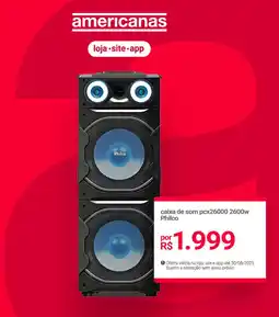 Lojas Americanas caixa de som pcx26000 2600w Philco oferta