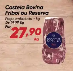 Dia Costela Bovina Friboi ou Reserva c oferta