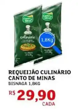 Assaí Atacadista Requeijão culinário canto de minas bisnaga oferta