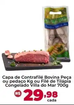 Ultrabox Capa de Contrafilé Bovina Peça ou pedaço Kg ou Filé de Tilápia Congelado Villa do Mar oferta
