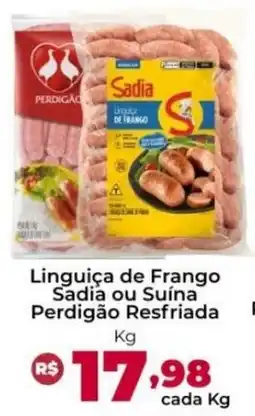 Ultrabox Linguiça de Frango Sadia ou Suína Perdigão Resfriada oferta