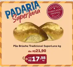 Super Luna Pão Brioche Tradicional SuperLuna oferta