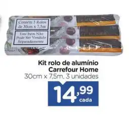 Carrefour Kit rolo de alumínio Carrefour Home oferta