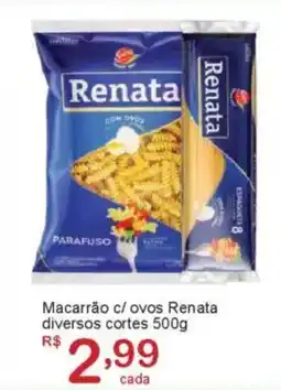 Giga Atacado Macarrão c/ ovos Renata diversos cortes oferta