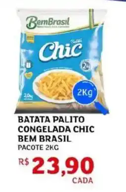 Assaí Atacadista Batata palito congelada chic bem brasil pacote oferta