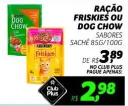 Supermercado Cubatao Ração friskies ou dog chow sabores sache oferta