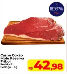 Rebouças Supermercados Carne Coxão Mole Reserva Friboi Resfriado Pedaço oferta