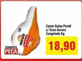 Spani Atacadista Carne Suina Pernil C Osso Aurora Congelado Kg oferta