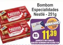 Serrano Supermercado Bombom Especialidades Nestlé oferta