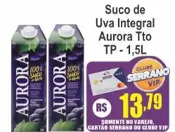 Serrano Supermercado Suco de Uva Integral Aurora Tto TP oferta