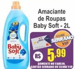 Serrano Supermercado Amaciante de Roupas Baby Soft oferta