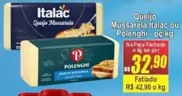 Serrano Supermercado Queijo Mussarela Ítalac ou Polenghi oferta