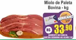 Serrano Supermercado Miolo de Paleta Bovina oferta