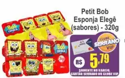 Serrano Supermercado Petit Bob Esponja Elegê (sabores) oferta