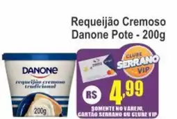 Serrano Supermercado Requeijão Cremoso Danone Pote oferta