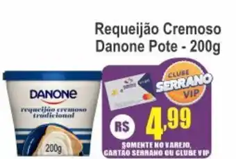 Serrano Supermercado Requeijão Cremoso Danone Pote oferta
