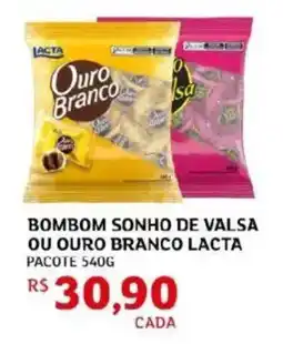 Assaí Atacadista Bombom sonho de valsa ou ouro branco lacta pacote oferta