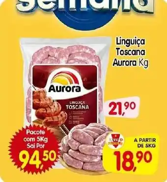 Cercadão Linguiça Toscana Aurora oferta