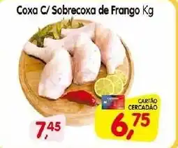 Cercadão Coxa C/ Sobrecoxa de Frango oferta
