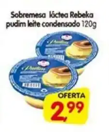 Cercadão Sobremesa láctea Rebeka pudim leite condensado oferta